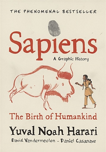 Harari Y., Vandermeulen D. Sapiens A Graphic History. Volume 1. The Birth of Humankind harari y money