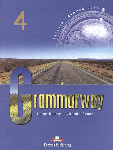 Dooley J., Evans V. Grammarway 4. English Grammar Book. Учебник