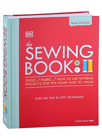 Smith A. The Sewing Book New Edition. Over 300 Step-by-Step Techniques sewing kit for beginner traveller emergency clothing fixes accessories with storage box portable sewing thread family clothes repair set hand