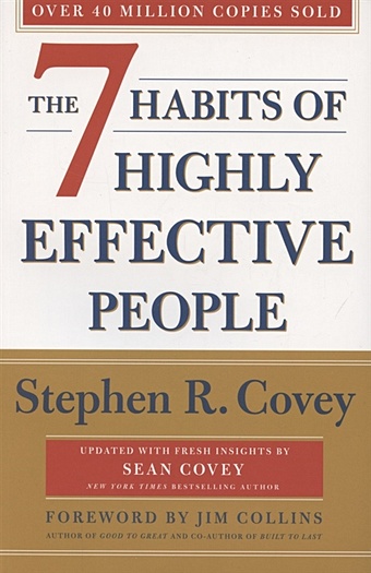 Covey S. The 7 Habits Of Highly Effective People. Revised and Updated. 30th Anniversary Edition covey stephen r the 7 habits of highly effective people
