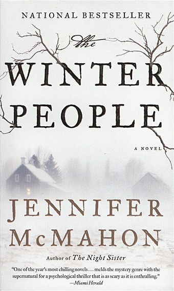 McMahon J. The Winter People. A novel cavanagh alice the house that made us
