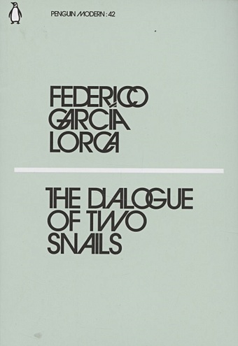 Lorca F. The Dialogue of Two Snails lorca federico garcia the dialogues of two snails