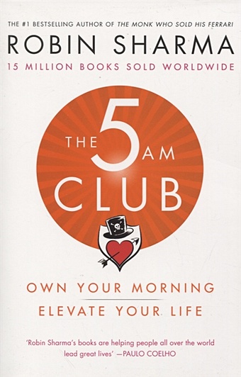 Sharma R. The 5 AM Club: Own Your Morning. Elevate Your Life the new robin sharma pack