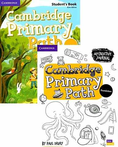 Drury P., Milne K. Cambridge Primary Path. Foundation Level. Students Book with Creative Journal (комплект из 2-х книг)