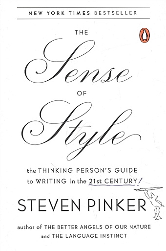 Pinker S. The Sense of Style : The Thinking Persons Guide to Writing in the 21st Century pinker s the better angels of our nature