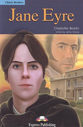 Bronte C. Jane Eyre. Книга для чтения