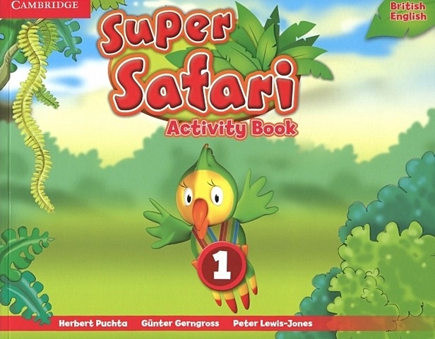 Gerngross G., Puchta H., Lewis-Jone P. Super Safari. Level 1. Activity Book reed susannah greenman and the magic forest 2nd edition level b forest fun activity book