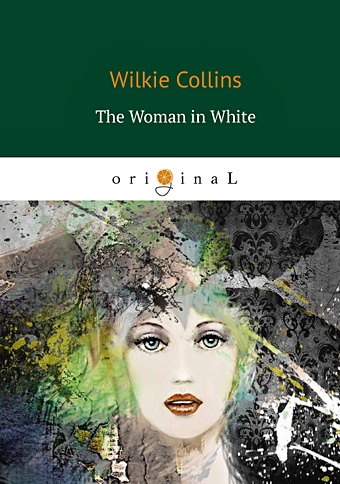 Collins W. The Woman in White = Женщина в белом: на англ.яз collins w sister rose сестра роза кн на англ яз