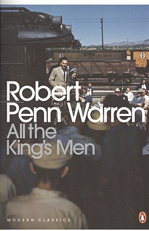 warren robert penn all the king s men Warren R. All the King s Men