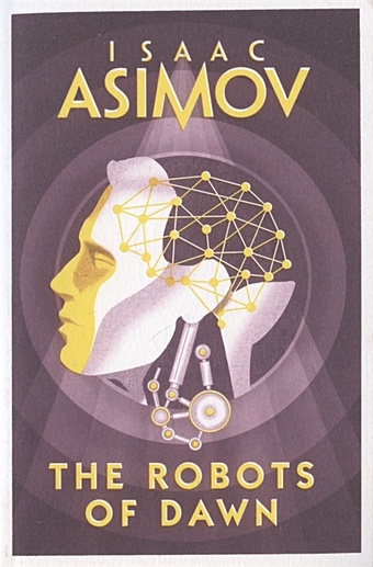 Asimov I. The Robots of Dawn цена и фото