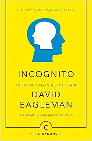 eagleman d the brain Eagleman D. Incognito