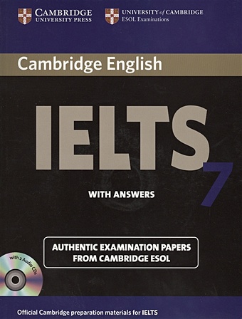 Cambridge IELTS 7. Examination papers from the University of Cambridge ESOL Examinations: English for Speakers of Other Languages (+2 AudioCDs) cambridge ielts 4 examination papers from the university of cambridge esol examinations english for speakers of other languages