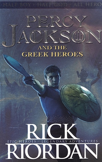 Riordan R. Percy Jackson and the Greek Heroes riordan r percy jackson the demigod files