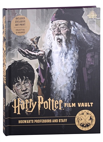Revenson J. Harry Potter. The Film Vault. Volume 11. Hogwarts Professors and Staff revenson jody harry potter the film vault volume 8 the order of the phoenix and dark forces