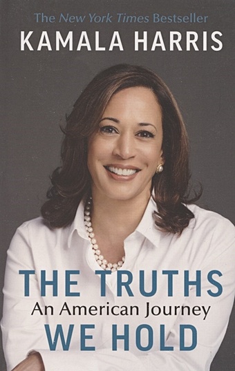harris k the truths we hold an american journey Harris K. The Truths We Hold: An American Journey