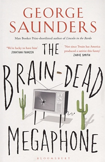 saunders g lincoln in the bardo Saunders G. The Brain-Dead Megaphone