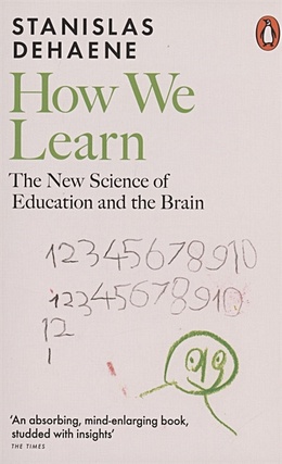 Dehaene S. How We Learn. The New Science of Education and the Brain best rate guarantee