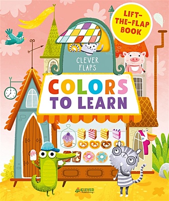 English Books. Colors To Learn (Учим цвета. Книжка с клапанами) english books learn shapes 8201