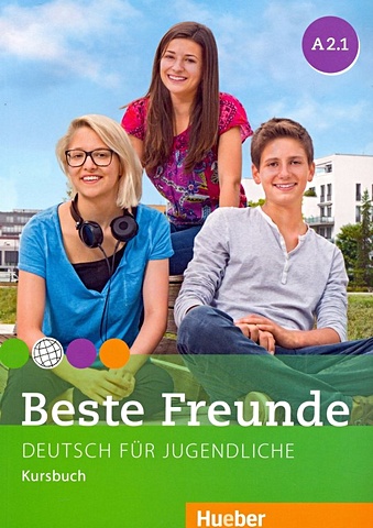 цена Georgiakaki M., Seuthe Ch., Schumann A. Beste Freunde. Deutsch fur Jugendliche. Kursbuch. A2.1