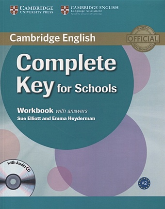 Elliot S., Heyderman E. Complete Key for Schools. Workbook with Answers+CD A2 heyderman e complete key for schools teacher s book