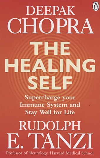 Chopra D. The Healing Self chopra d snyder k radical beauty