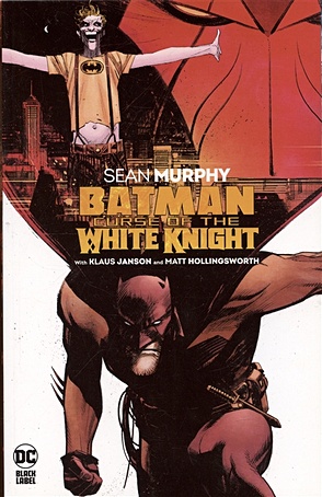 Murphy S., Janson K. Batman: Curse of the White Knight joker dark knight red clown