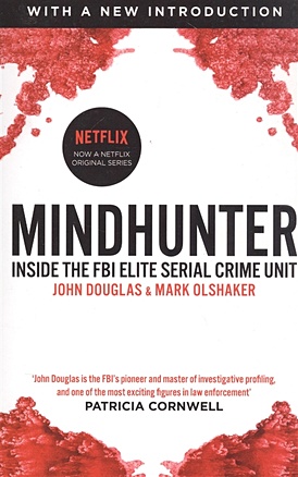 Douglas J. Mindhunter roland paul killer psychopaths the inside story of criminal profiling