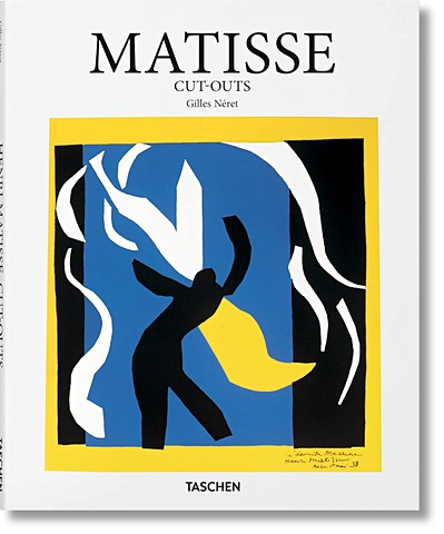 Нере Ж. Matisse. Cut-outs gilles neret matisse cut outs 40th ed