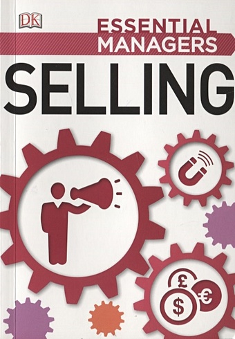 Tucker L. (ред.) Selling the essential managers handbook
