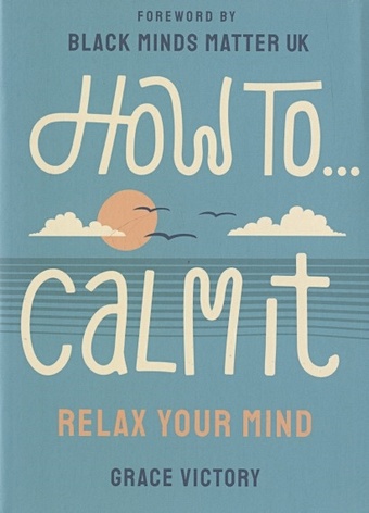 victory grace how to calm it relax your mind Victory G. How To… Calm It