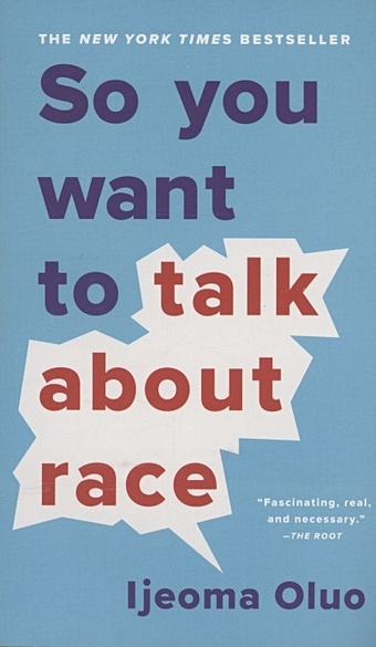 Oluo I. So You Want to Talk About Race