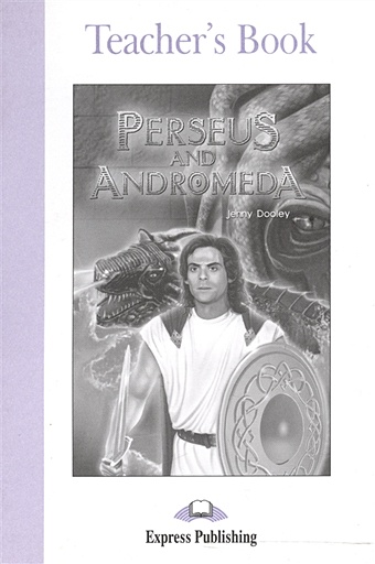 perseus and andromeda activity book рабочая тетрадь Perseus and Andromeda. Teacher s Book