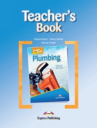 Plumbing. Teachers Book. Книга для учителя эванс вирджиния enterprise 4 teachers book intermediate книга для учителя