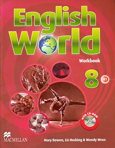 Bowen M., Hocking L., Wren W. English World. Level 8. B1. Workbook+CD easy english with games and activities 4 cd