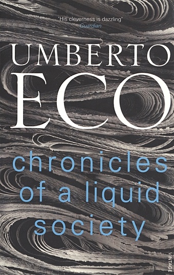 Eco U. Chronicles of a Liquid Society eco umberto эко умберто chronicles of a liquid society