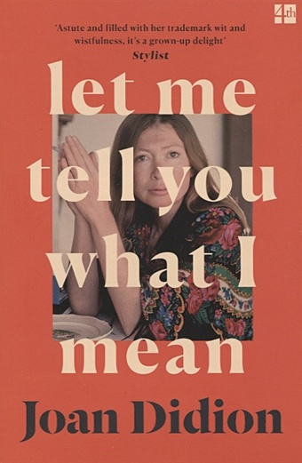 didion joan blue nights Didion J. Let Me Tell You What I Mean