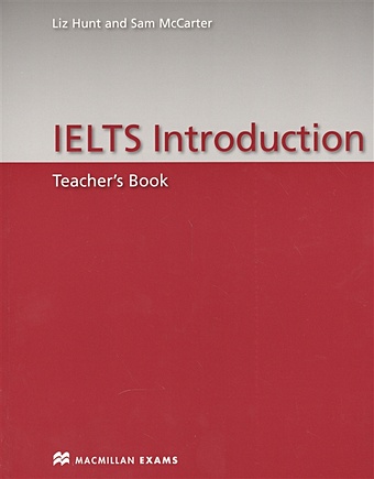 McCarter S., Hunt L. IELTS Introduction. Teacher s Book preshous a preshous j roberts r gakonga ielts foundation teacher s book