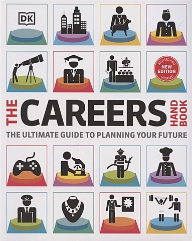 Gilbert R. (ред.) The Careers Handbook: The ultimate guide to planning your future the squiggly career