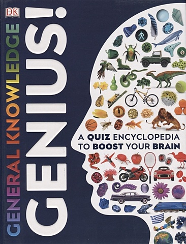 Chrisp P., Gifford G., Harvey D., Mills A., Woodward J. General Knowledge Genius! A Quiz Encyclopedia to Boost Your Brain