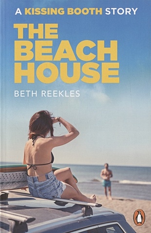 Reekles B. The Beach House: A Kissing Booth Story green s noah can t even