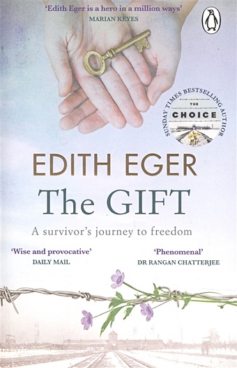 Eger E. The Gift eger edith gift 12 lessons to save your life