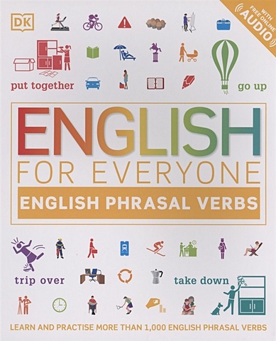 English for Everyone English Phrasal Verbs flockhart jamie pelteret cheryl moore julie work on your phrasal verbs master the most common 400 phrasal verbs
