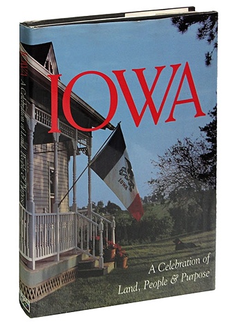Iowa: A Celebration of Land, People & Purpose speltz alexander full color tresaury of historic ornament