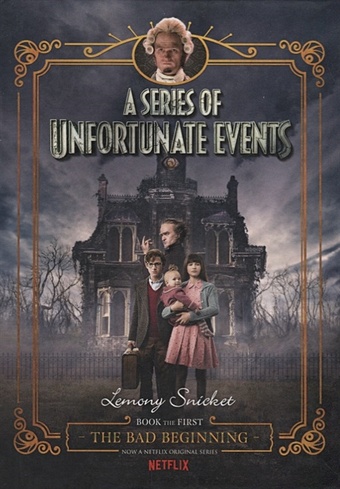 Snicket L. A Series of Unfortunate Events #1: The Bad Beginning сникет лемони the bad beginning a series of unfortunate events