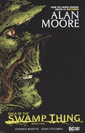 Moore A. Saga of the Swamp Thing. Book One gibbons f a clock of stars 02 beyond the mountains