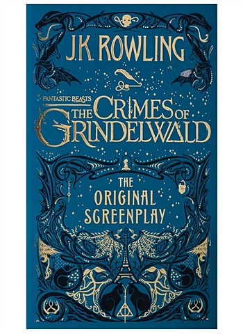 Роулинг Джоан Fantastic Beasts: The Crimes of Grindelwald. The Original Screenplay