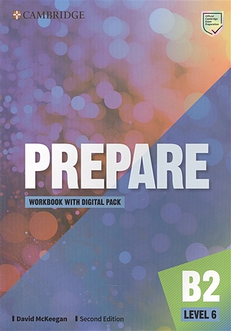 McKeegan D. Prepare. B2. Level 6. Workbook with Digital Pack. Second Edition oxford preparation and practice for cambridge english b1 preliminary for schools exam trainer key
