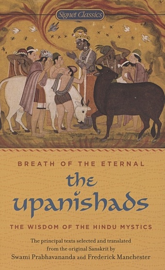 Prabhavanada S., Manchester F. (сост.-пер.) The Upanishads. Breath from the Eternal цена и фото