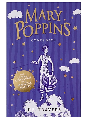 Travers P.L. Mary Poppins Comes Back / Мэри Поппинс возвращается child l mary poppins
