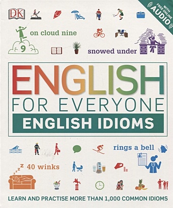 Booth T. English for Everyone English Idioms collins webster s easy learning english idioms